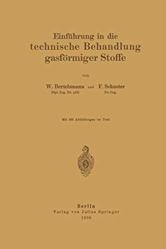 Einführung in die technische Behandlung gasförmiger Stoffe (German Edition)