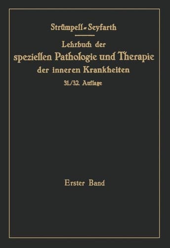 Lehrbuch der speziellen Pathologie und Therapie der inneren Krankheiten für Studierende und Ärzte. (1.-30. Aufl. Leipzig: F.C.W Erster Band