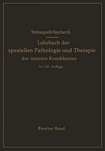 Lehrbuch der speziellen Pathologie und Therapie der inneren Krankheiten für Studierende und Ärzte Zweiter Band