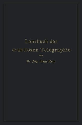 Lehrbuch der drahtlosen Telegraphie (German Edition)