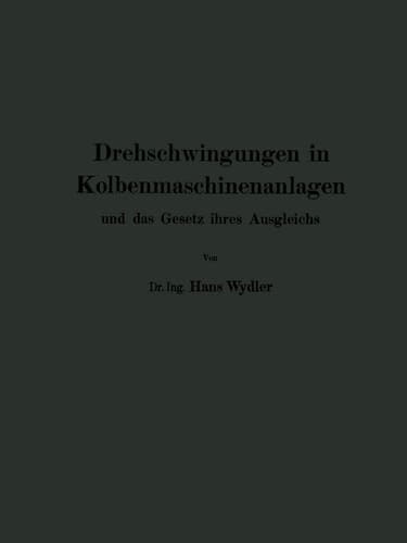 Drehschwingungen in Kolbenmaschinenanlagen und das Gesetz ihres Ausgleichs (German Edition)