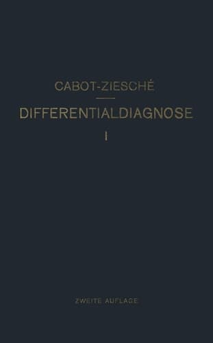 Differentialdiagnose Anhand von 385 Genau Besprochenen Krankheitsfällen Lehrbuchmässig Dargestellt