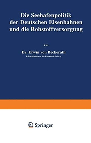 Die Seehafenpolitik der Deutschen Eisenbahnen und die Rohstoffversorgung (German Edition)