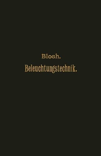 Grundzüge der Beleuchtungstechnik (German Edition)