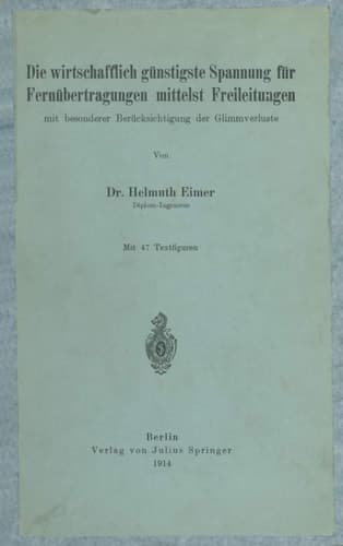 Die wirtschaftlich günstigste Spannung für Fernübertragungen mittelst Freileitungen mit besonderer Berücksichtigung der Glimmverluste