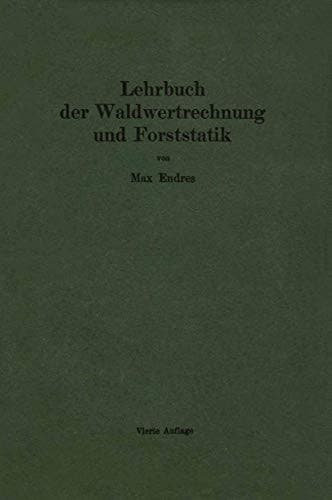 Lehrbuch der Waldwertrechnung und Forststatik (German Edition)