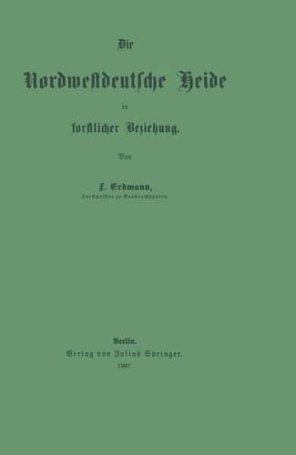 Die Nordwestdeutsche Heide in forstlicher Beziehung (German Edition)