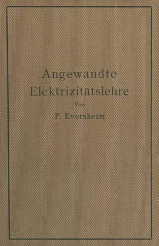 Angewandte Elektrizitätslehre: Ein Leitfaden für das elektrische und elektrotechnische Praktikum (German Edition)