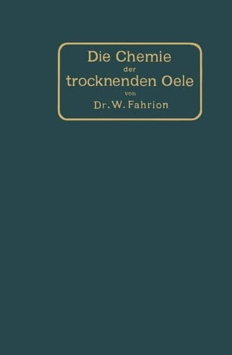 Die Chemie der trocknenden Öle (German Edition)