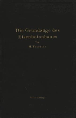 Die Grundzüge des Eisenbetonbaues