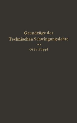 Grundzüge der Technischen Schwingungslehre (German Edition)