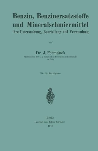 Benzin, Benzinersatzstoffe und Mineralschmiermittel ihre Untersuchung, Beurteilung und Verwendung (German Edition)
