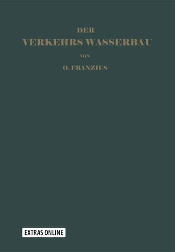 Der Verkehrswasserbau: Ein Wasserbau-Handbuch für Studium und Praxis (German Edition)