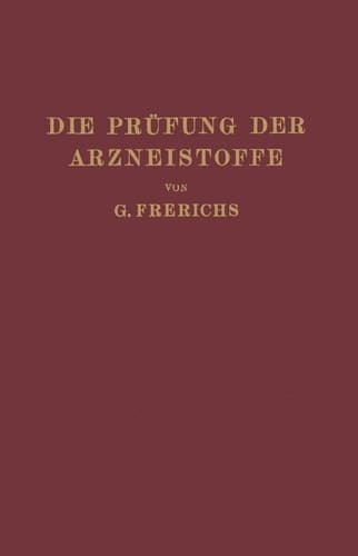 Die Prüfung der Arzneistoffe nach dem Deutschen Arzneibuch Eine Anleitung zur chemischen und physikalischen Prüfung der Arzneistoffe und Zubereitungen für Studierende der Pharmazie und Apotheker