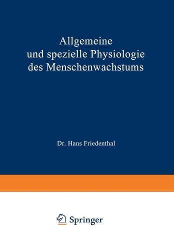 Allgemeine und spezielle Physiologie des Menschenwachstums: Für Anthropologen, Physiologen, Anatomen und Ärzte dargestellt (German Edition)
