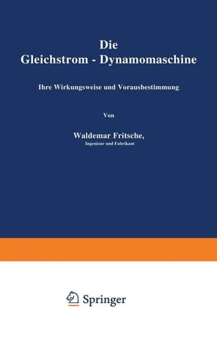 Die Gleichstrom-Dynamomaschine: Ihre Wirkungsweise und Vorausbestimmung (German Edition)