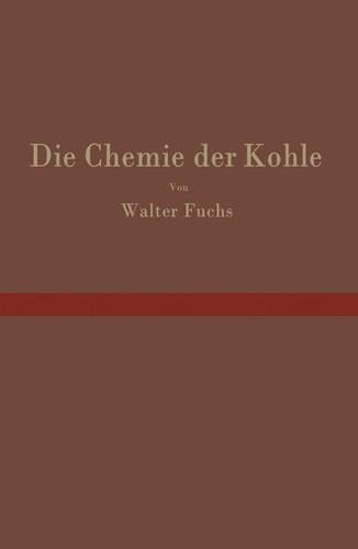 Die Chemie der Kohle (German Edition)