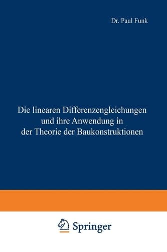 Die linearen Differenzengleichungen und ihre Anwendung in der Theorie der Baukonstruktionen (German Edition)
