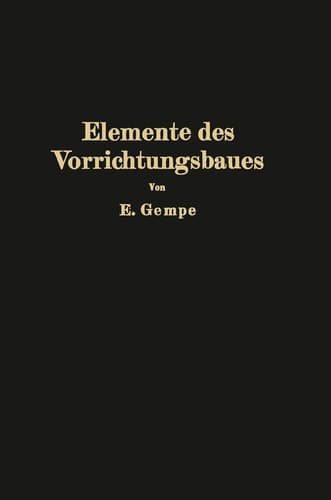 Elemente des Vorrichtungsbaues