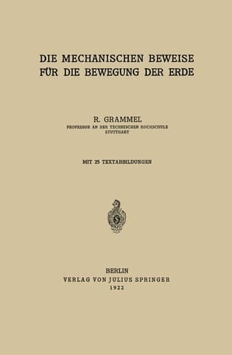 Die Mechanischen Beweise für die Bewegung der Erde (Rheinisch-Westfälische Akademie der Wissenschaften, 225) (German Edition)