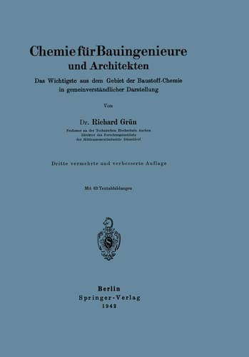 Chemie für Bauingenieure und Architekten Das Wichtigste aus dem Gebiet der Baustoff-Chemie in gemeinverständlicher Darstellung