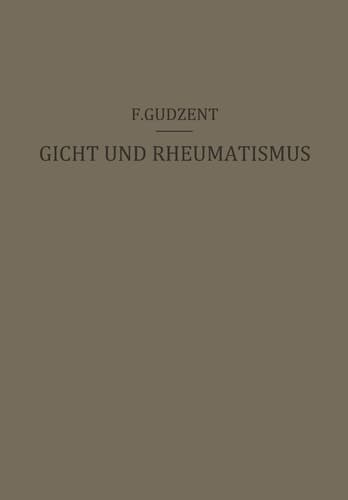 Gicht und Rheumatismus Ein Lehrbuch für Ärzte und Studierende
