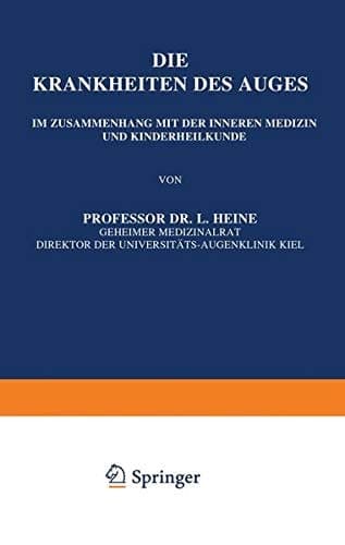 Die Krankheiten des Auges: Im Zusammenhang mit der Inneren Medizin und Kinderheilkunde (Enzyklopaedie der Klinischen Medizin) (German Edition)