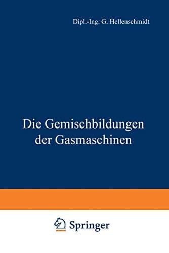 Die Gemischbildungen der Gasmaschinen (German Edition)
