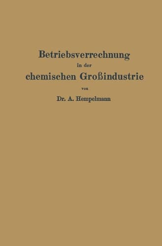 Betriebsverrechnung in der chemischen Großindustrie (German Edition)