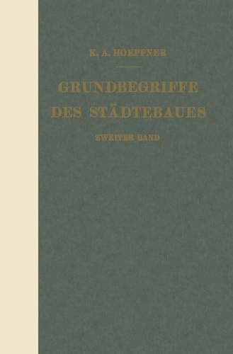Grundbegriffe des Städtebaues Zweiter Band