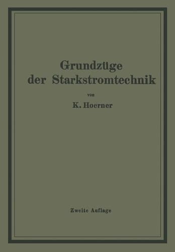 Grundzüge der Starkstromtechnik Für Unterricht und Praxis