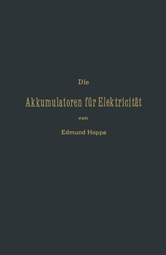 Die Akkumulatoren für Elektricität (German Edition)