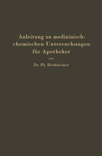 Anleitung zu medizinisch-chemischen Untersuchungen für Apotheker