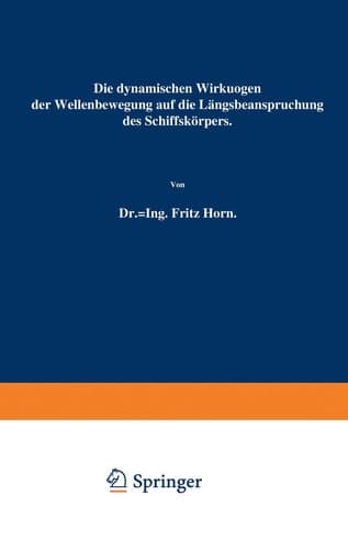 Die dynamischen Wirkungen der Wellenbewegung auf die Längsbeanspruchung des Schiffskörpers (German Edition)