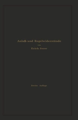 Anlaß- und Regelwiderstände Grundlagen und Anleitung zur Berechnung von elektrischen Widerständen