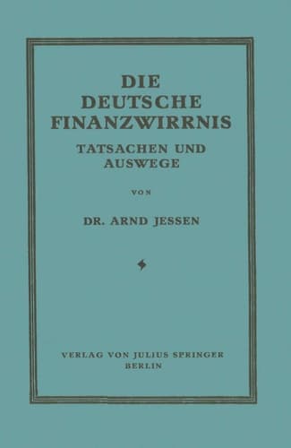 Die Deutsche Finanzwirrnis Tatsachen und Auswege