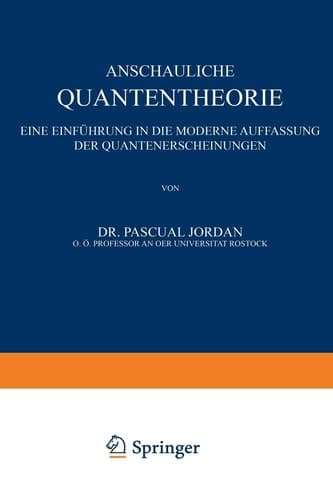 Anschauliche Quantentheorie: Eine Einführung in die Moderne Auffassung der Quantenerscheinungen (German Edition)