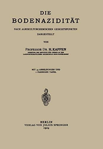 Die Bodenazidität: Nach Agrikulturchemischen Gesichtspunkten Dargestellt (German Edition)