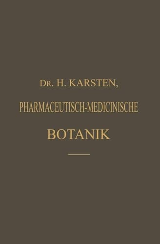 Illustrirtes Repetitorium der pharmaceutisch-medicinischen Botanik und Pharmacognosie (German Edition)