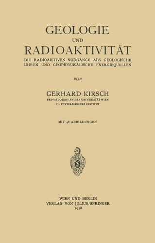 Geologie und Radioaktivität: Die Radioaktiven Vorgänge als Geologische Uhren und Geophysikalische Energiequellen (German Edition)