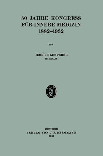 50 Jahre Kongress für Innere Medizin 1882–1932