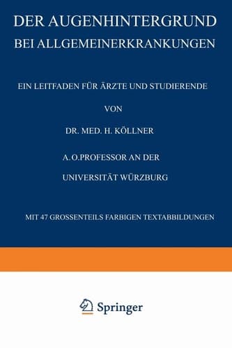Der Augenhintergrund bei Allgemeinerkrankungen Ein Leitfaden für Ärzte und Studierende
