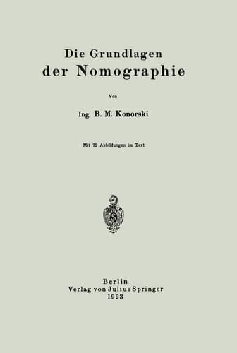 Die Grundlagen der Nomographie (German Edition)