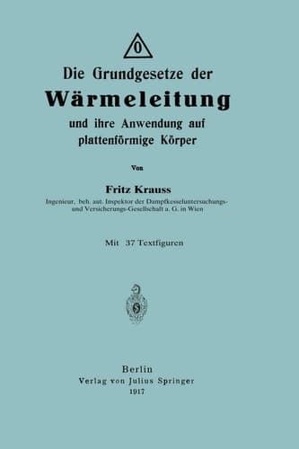 Die Grundgesetze der Wärmeleitung und ihre Anwendung auf plattenförmige Körper (German Edition)