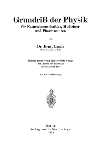 Grundriß der Physik für Naturwissenschaftler, Mediziner und Pharmazeuten Zugleich fünfte, völlig neubearbeitete Auflage der "Schule der Pharmazie Physikalischer Teil"
