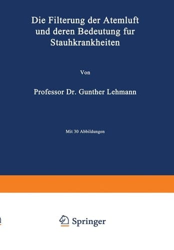 Die Filterung der Atemluft und deren Bedeutung für Staubkrankheiten