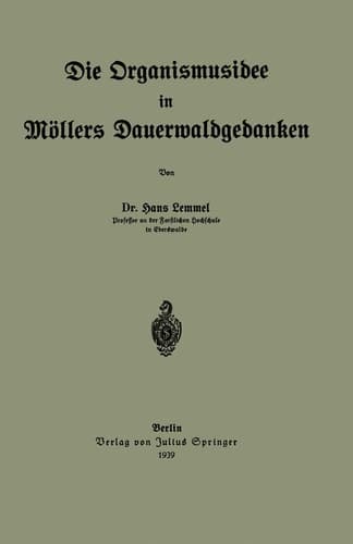 Die Organismusidee in Möllers Dauerwaldgedanken (German Edition)