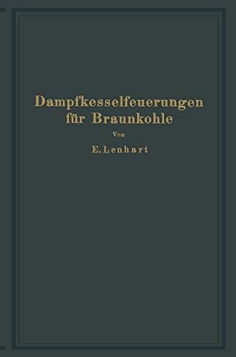 Dampfkesselfeuerungen für Braunkohle