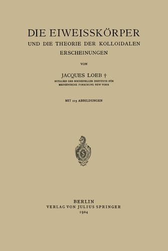 Die Eiweisskörper und die Theorie der Kolloidalen Erscheinungen (German Edition)