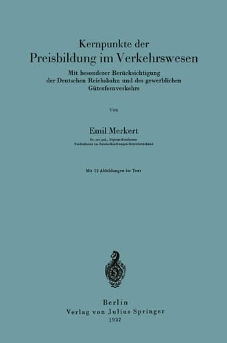 Kernpunkte der Preisbildung im Verkehrswesen: Mit besonderer Berücksichtigung der Deutschen Reichsbahn und des gewerblichen Güterfernverkehrs (German Edition)